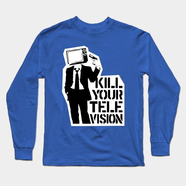 Kill Your Television Long Sleeve T-Shirt by CultureClashClothing